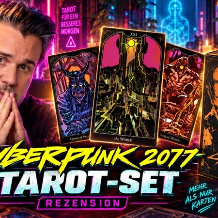 Cyberpunk 2077: Das offizielle Tarot-Set im Test – ein Stück Night City für den Kartentisch